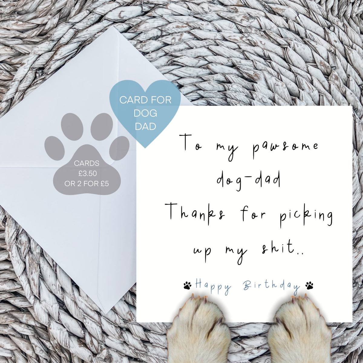 Paws Right There To My Pawsome Dog Dad Birthday Card
