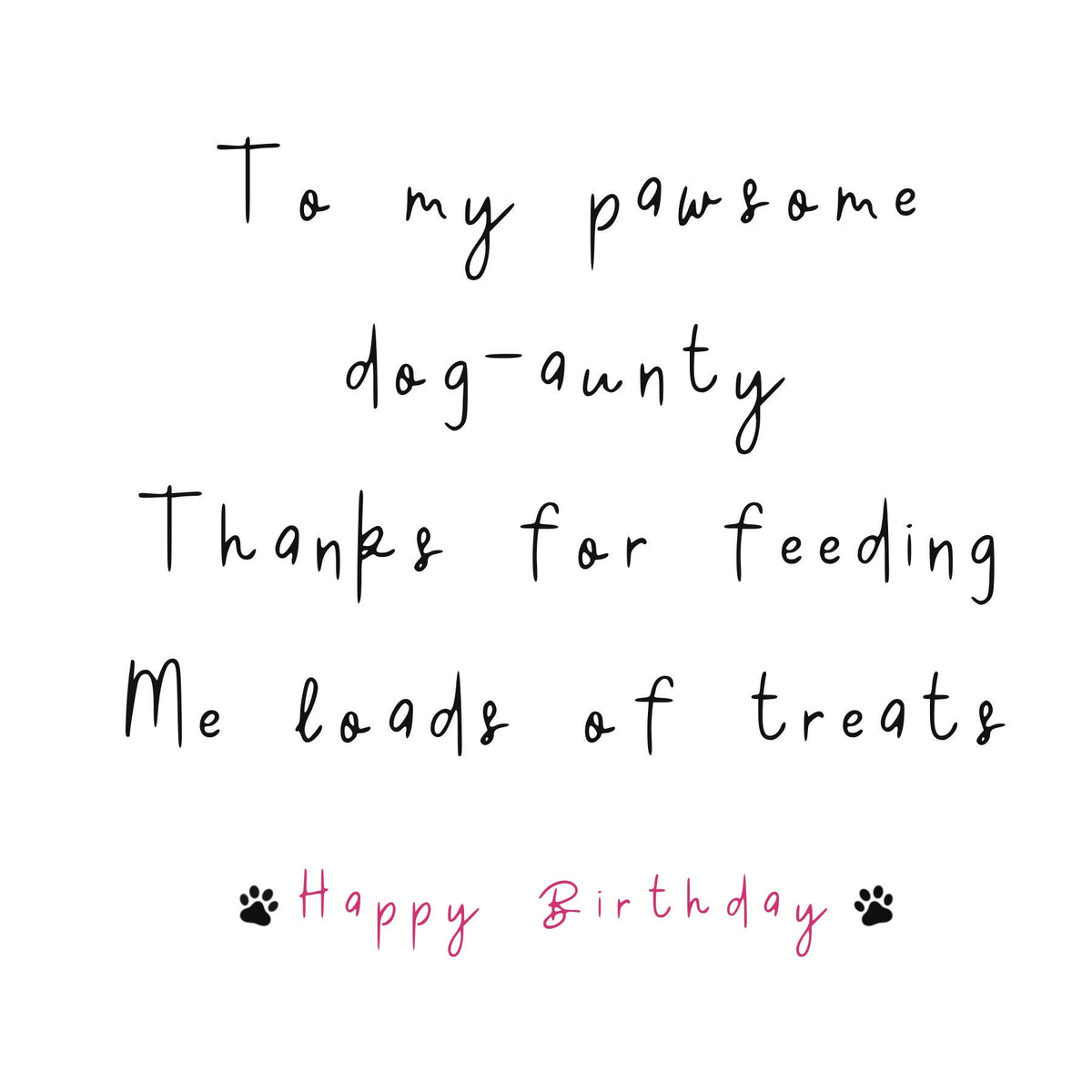 Paws Right There To My Pawsome Dog Aunty Birthday Card