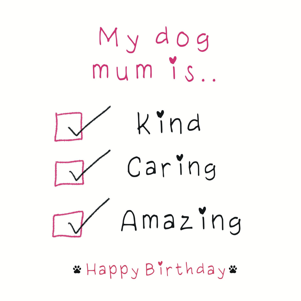 Paws Right There My Dog Mum Is… Greeting Card