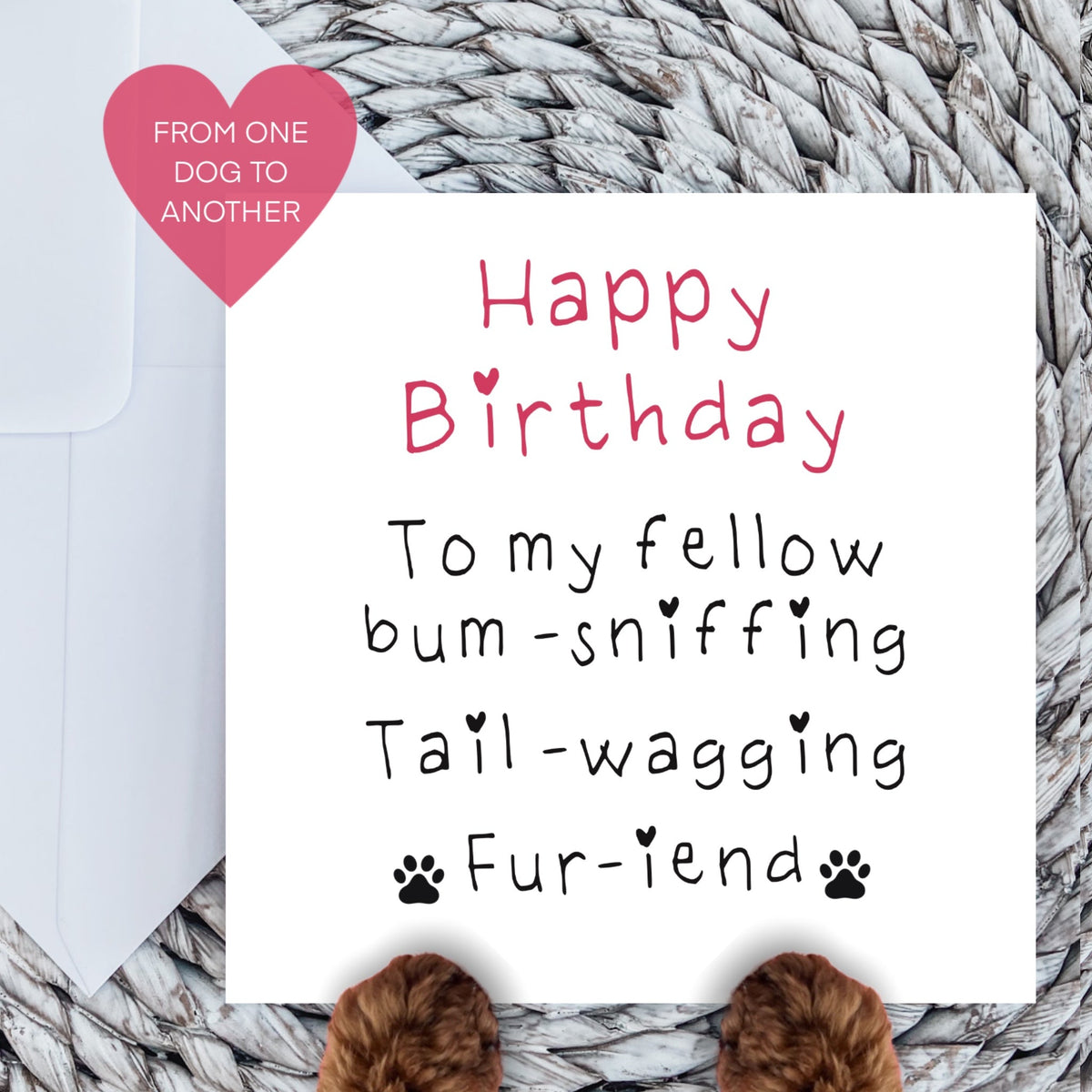 Paws Right There Happy birthday fellow bum sniffer (from one dog to another) pink