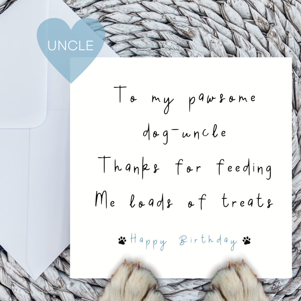 Paws Right There To My Pawsome Dog Uncle Birthday Card