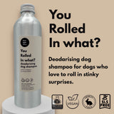 Paws Right There You Rolled in What?! Deodorising Dog Shampoo 250ml