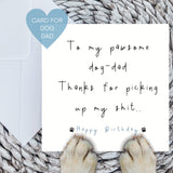 Paws Right There To My Pawsome Dog Dad Birthday Card