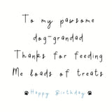 Paws Right There To My Pawsome Dog Grandad Birthday Card