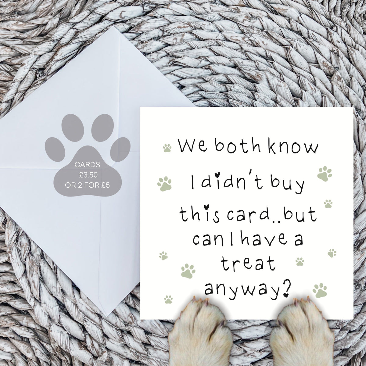Paws Right There “We Both Know I Didn't Buy This Card” Greeting Card