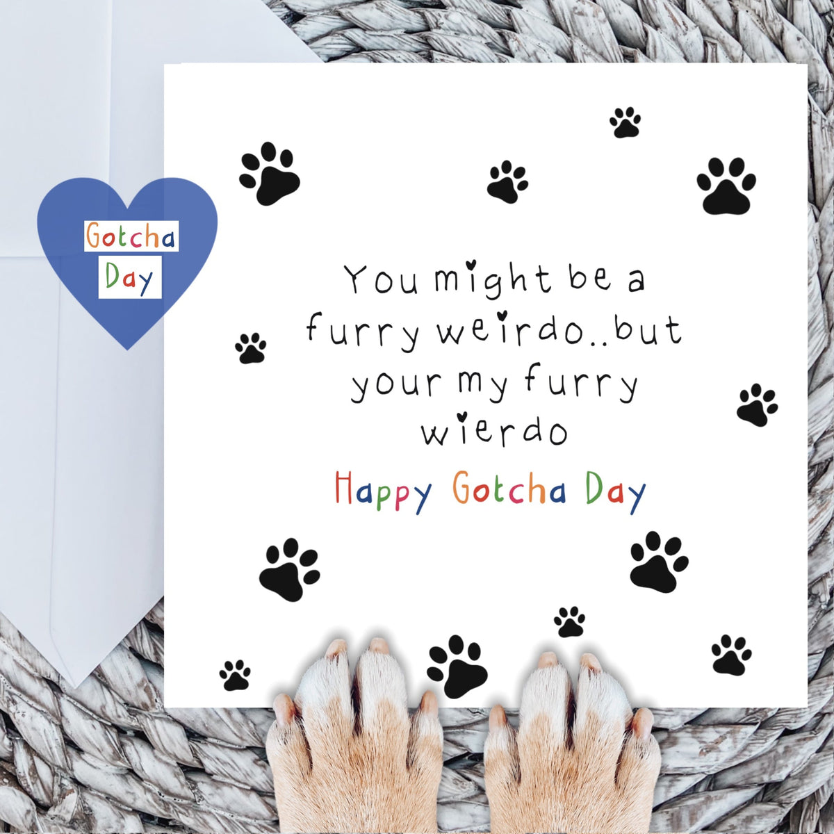 Paws Right There Weirdo Gotcha Day Card