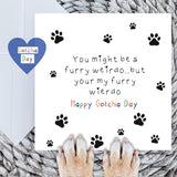 Paws Right There Weirdo Gotcha Day Card