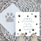 Paws Right There Weirdo Human Birthday Card – Blue