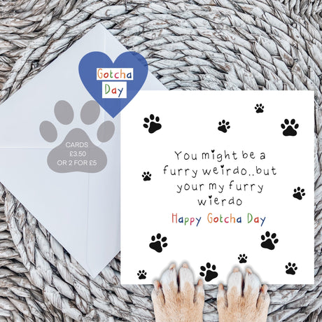 Paws Right There Weirdo Gotcha Day Card