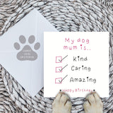 Paws Right There My Dog Mum Is… Greeting Card