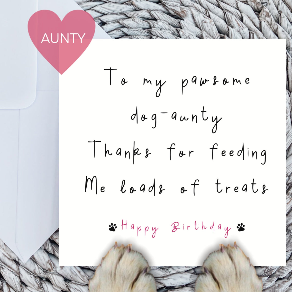 Paws Right There To My Pawsome Dog Aunty Birthday Card