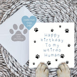 Paws Right There Weirdo Human Birthday Card – Blue