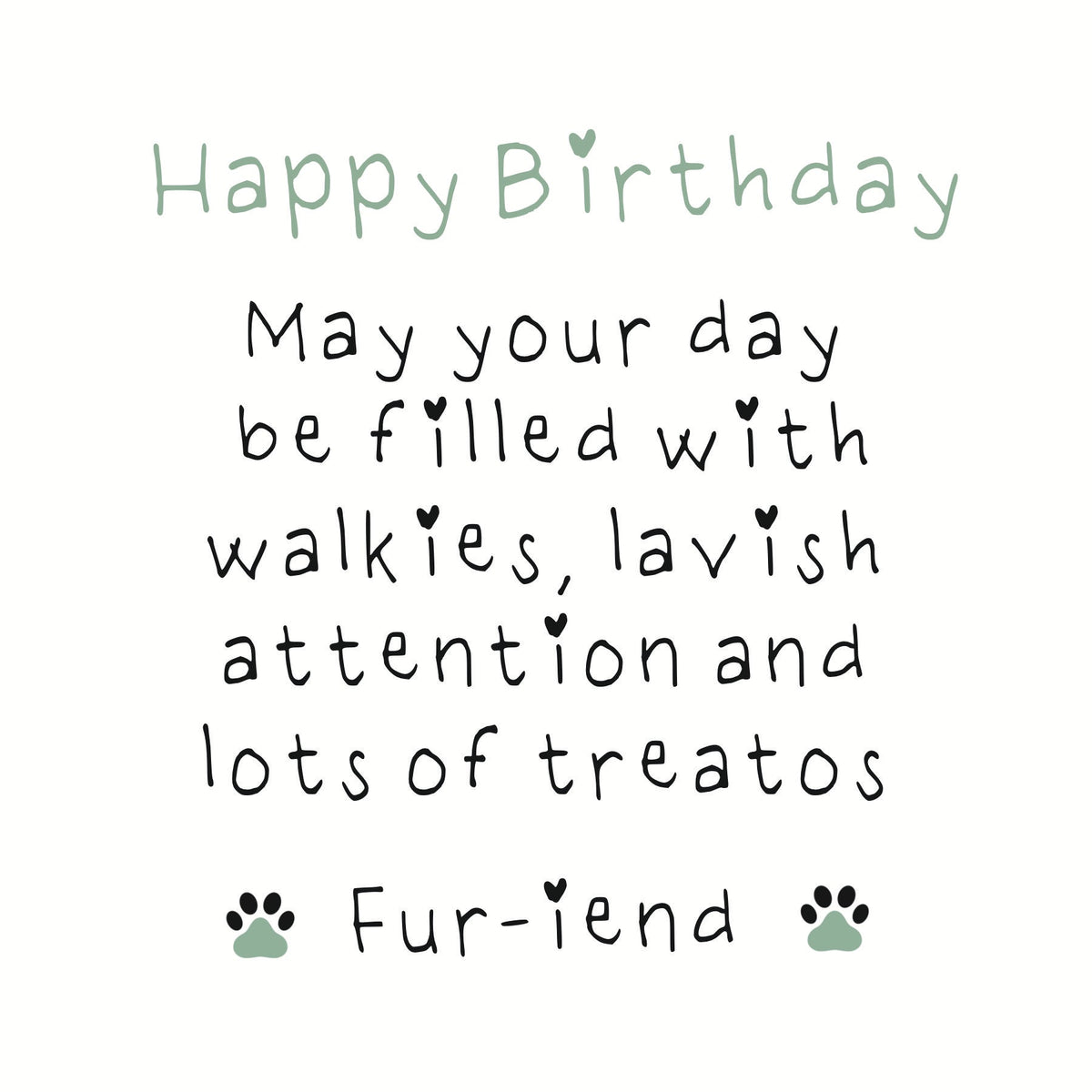 Paws Right There Happy birthday fur-iend (from one dog to another) green