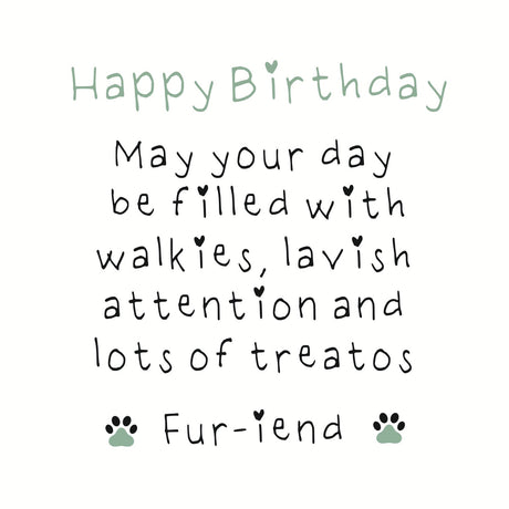 Paws Right There Happy birthday fur-iend (from one dog to another) green